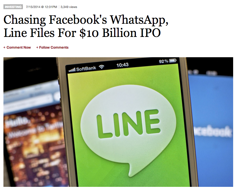 포브스지에서 보도한 라인 상장설 (http://www.forbes.com/sites/briansolomon/2014/07/15/chasing-facebooks-whatsapp-line-files-for-10-billion-ipo/)